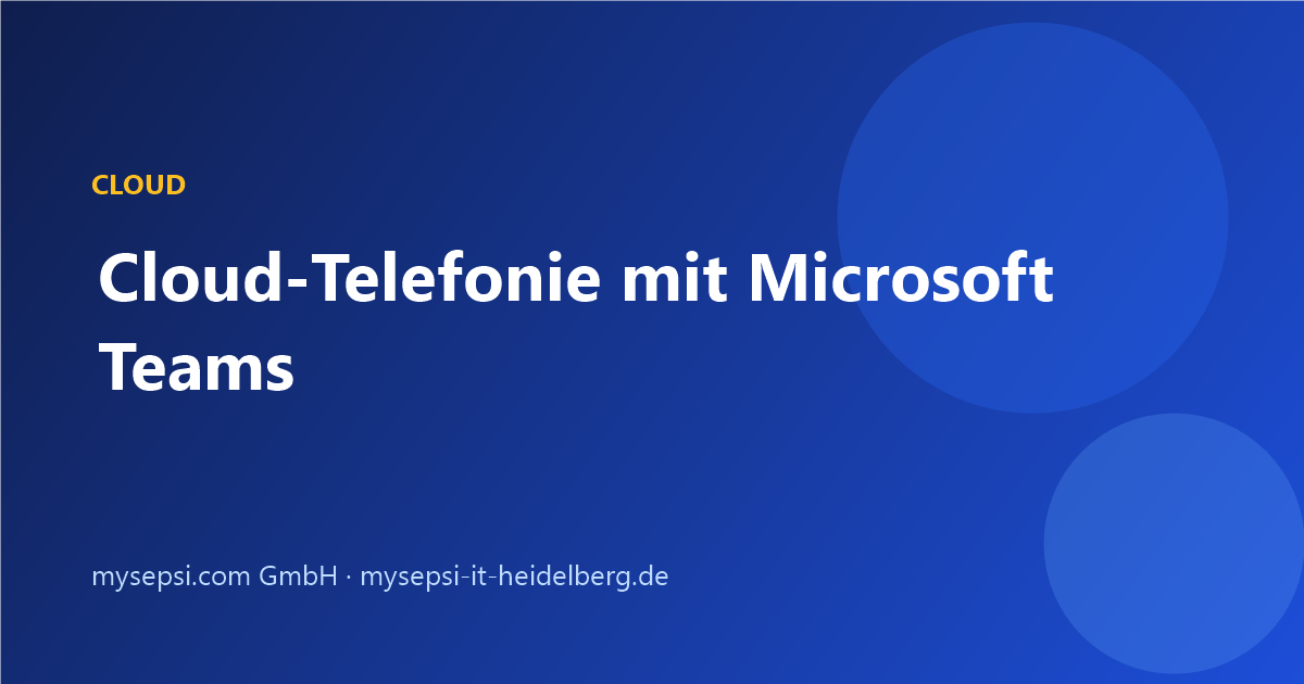 Titelbild: Cloud-Telefonie mit Microsoft Teams